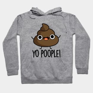 Yo Poople Cute Poop Pun Hoodie